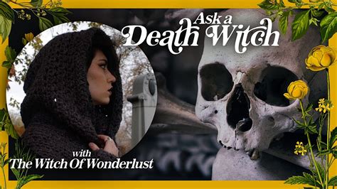 Ask a Death Witch: A Conversation about Death Work with The Witch of Wonderlust - YouTube