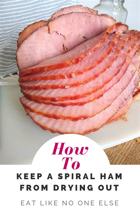 The Best Way to Keep Spiral Ham from Drying Out - Eat Like No One Else ...