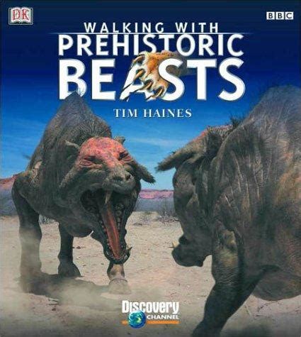 Walking with beasts by Tim Haines | Open Library