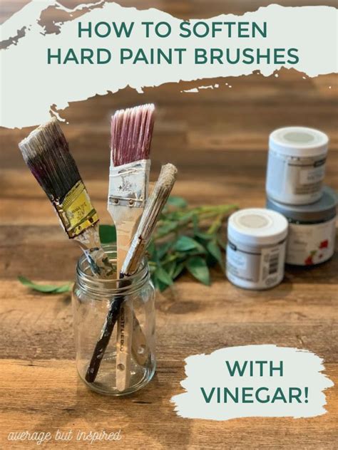 How to Soften a Hard Paint Brush Without Chemicals! - Average But Inspired | Cleaning paint ...