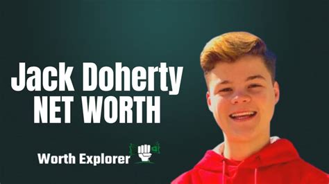 Jack Doherty Net Worth, Income, Family, Biography - Worth Explorer