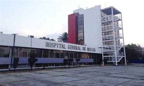 General Hospital Of Mexico; Key In The Development Of Medical Care ...