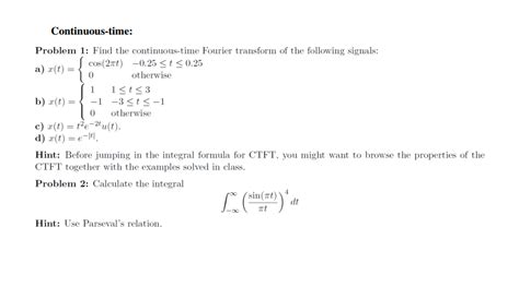 Solved Find the continuous-time Fourier transform of the | Chegg.com