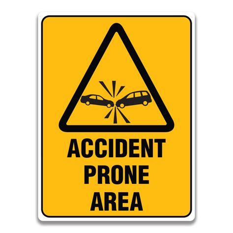 ACCIDENT PRONE AREA SIGN - Safety Sign and Label