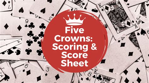 Five Crowns Scoring & FREE Downloadable Score Sheet