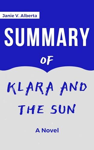 SUMMARY OF KLARA AND THE SUN: A Novel by Janie V. Alberta | Goodreads