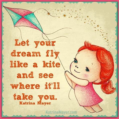 Dream quote via www.KatrinaMayer.com | Kite quotes, Kite, Scrapbook quotes