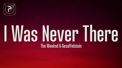 The Weeknd - I Was Never There (Lyrics) feat. Gesaffelstein - YouTube Music