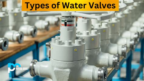 9 Types of Water Valves and their Uses