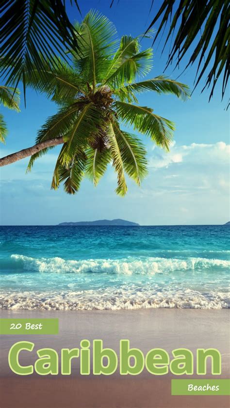 Recommended Tips:20 Best Caribbean Beaches - Recommended Tips