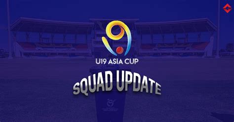 ACC U19 Asia Cup Squad Update, Fixtures, Match Schedule, and Live ...