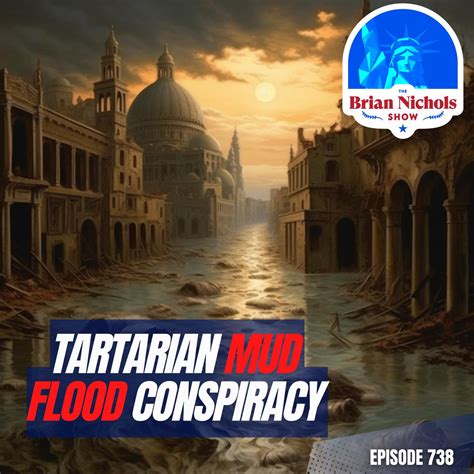 738: Tartarian Mud Flood: A Tale of Hidden Cities and Ancient Enigmas | Listen Notes