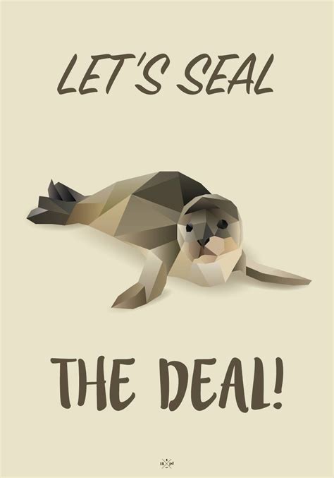 Let's seal the deal! - plakatt⎜Find sjove plakater med far jokes her!