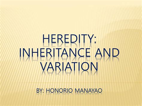 HEREDITY: INHERITANCE AND VARIATION by jayarmanayao - Issuu