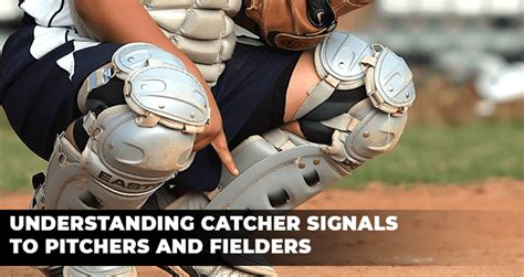 Understanding Catcher Signals to Pitchers and Fielders | Batters Report