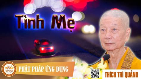 Nghe mp3 thuyết pháp Tình Mẹ – thầy Thích Trí Quảng