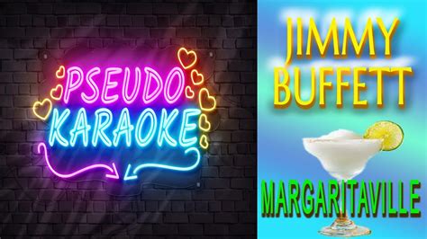 Margaritaville - Jimmy Buffett - PSEUDO KARAOKE!!! - YouTube Music