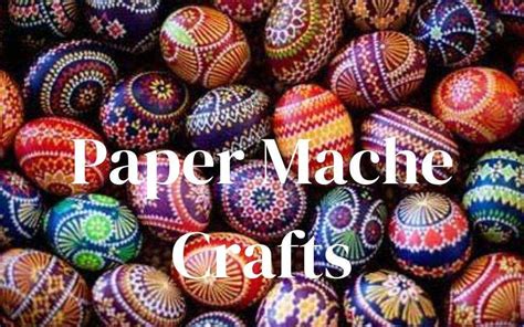 All that You Need to Know About Kashmiri Paper Mache Crafts