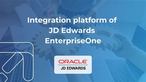 JD Edwards Integration - JDE Integration Platform