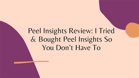 Peel Insights Review: I Tried & Bought Peel Insights So You Don’t Have To — Aazar Ali Shad I ...