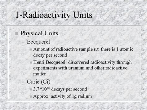 Radiation Units 1 Radioactivity Units n Physical Units