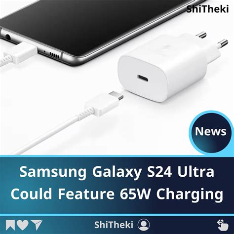 Samsung Galaxy S24 Ultra Could Feature 65W Charging