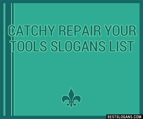 100+ Catchy Repair Your Tools Slogans 2024 + Generator - Phrases & Taglines