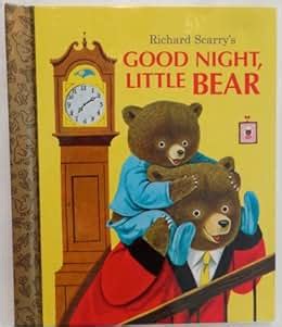 Good Night Little Bear: Richard Scarry: 9780375841279: Amazon.com: Books