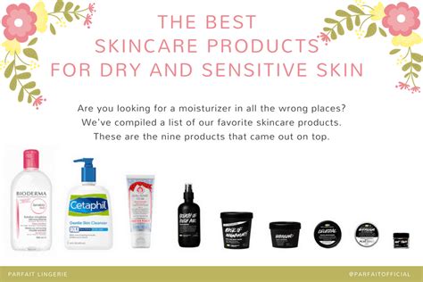 The Best Skincare Products for Dry and Sensitive Skin - ParfaitLingerie ...