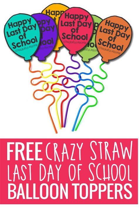 Happy Last Day of School Crazy Straw Balloons | Last day of school ...