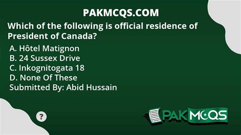 Which of the following is official residence of President of Canada? - PakMcqs