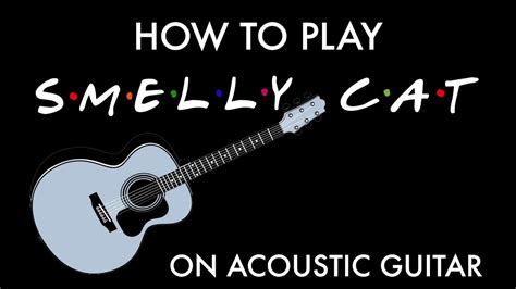 Friends - 'Smelly Cat' How to play on acoustic guitar by Phoebe Buffay Chords - Chordify