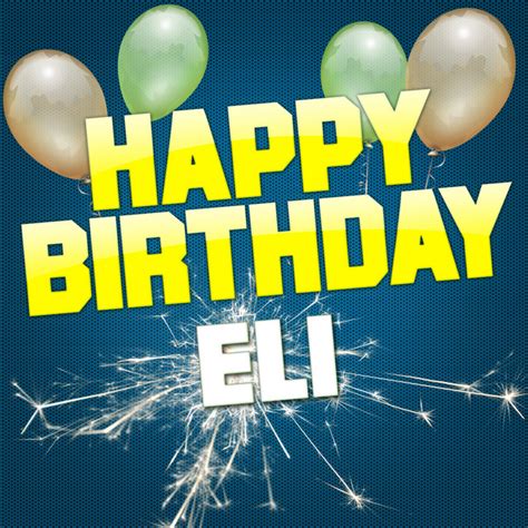 Happy Birthday Eli - Single by White Cats Music | Spotify