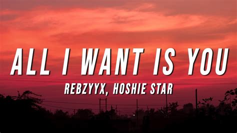 all I want is you (feat. hoshie star) - Rebzyyx | Shazam