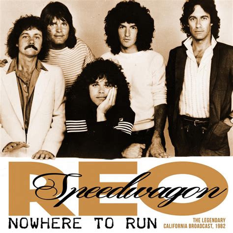 Nowhere To Run (Live 1982) - Album by REO Speedwagon | Spotify