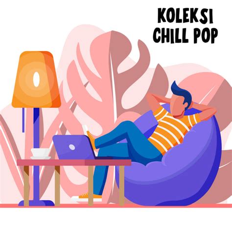 Koleksi Chill Pop - Compilation by Various Artists | Spotify