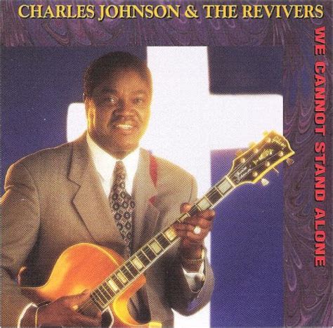 Charles Johnson & Revivers - We Cannot Stand Alone - Amazon.com Music