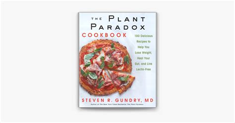 ‎The Plant Paradox Cookbook by Dr. Steven R. Gundry, M.D. on Apple Books