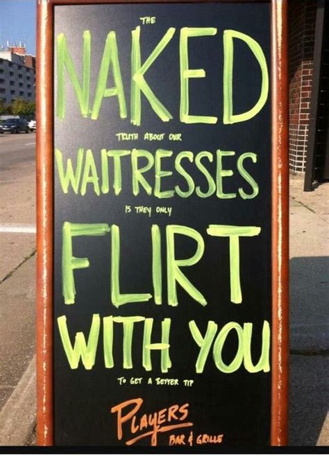 The NAKER truth about our WAITRESSES is that only FLIRT WITH YOU to get ...