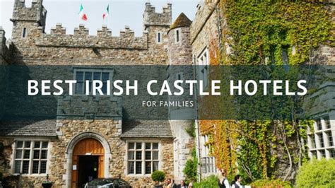 The best castle hotels in Ireland for families with kids