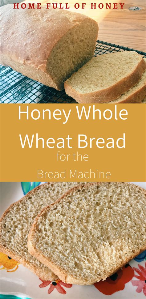 Honey Whole Wheat Bread for the Bread Machine | Recipe | Bread machine recipes, Whole wheat ...