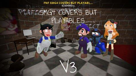 FNF SMG4 COVERS BUT PLAYABLES V3 [Friday Night Funkin'] [Mods]