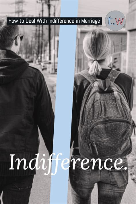 How to Deal With Indifference | Indifference, Marriage problems, Relationship