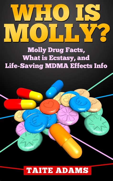 Who is Molly - Molly Drug Facts, What is Ecstasy, and Life-Saving MDMA ...