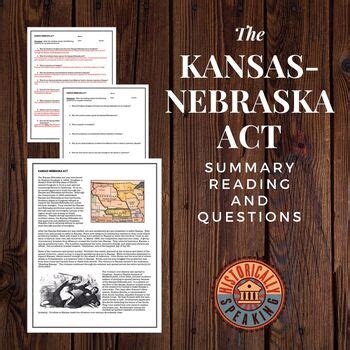 Kansas-Nebraska Act: Summary Reading and Questions by Historically Speaking