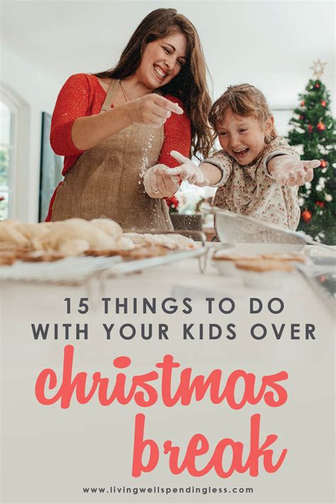 15 Things to Do With Your Kids at Christmas Break | Winter Break Ideas