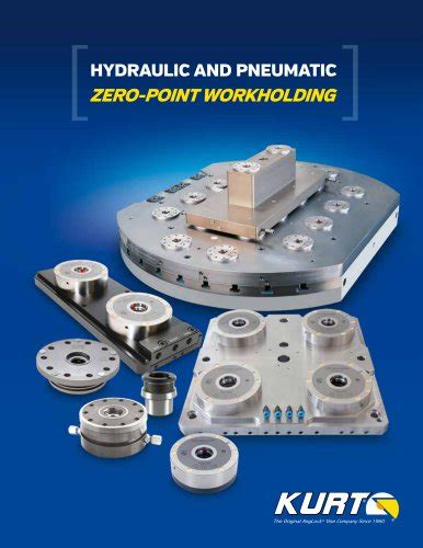 Kurt Zero-Point Workholding Catalog - Kurt Manufacturing-Industrial Products Division - PDF ...