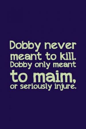 Dobby Quotes. QuotesGram