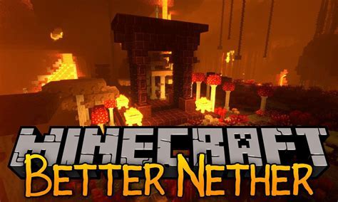 Better Nether Mod (1.21.1, 1.20.1) - Overhaul and Amplified The Nether - 9Minecraft.Net