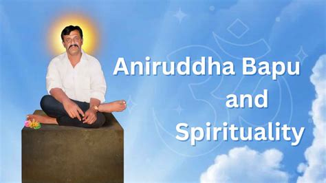 Aniruddha Bapu and Spirituality ‣ Aniruddha Devotion Sentience